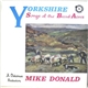 Mike Donald - Yorkshire - Songs Of The Broad Acres